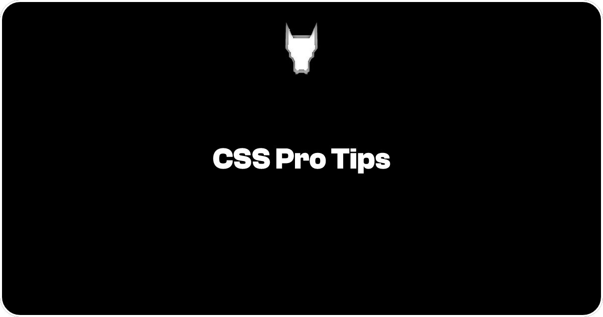CSS Pro Tips